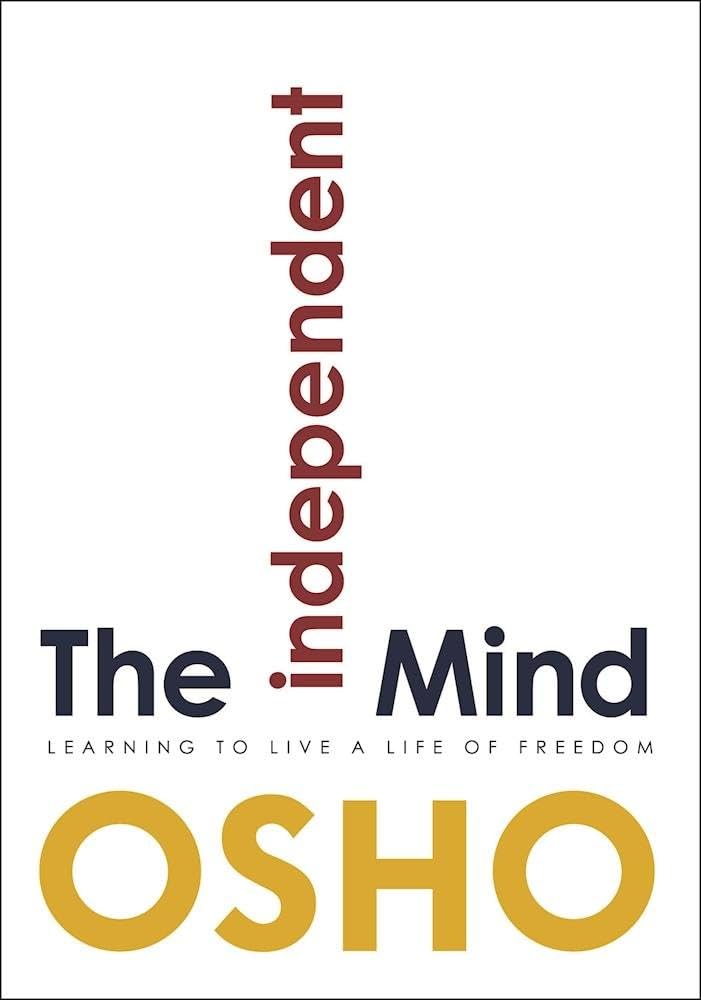The Independent Mind - Osho​